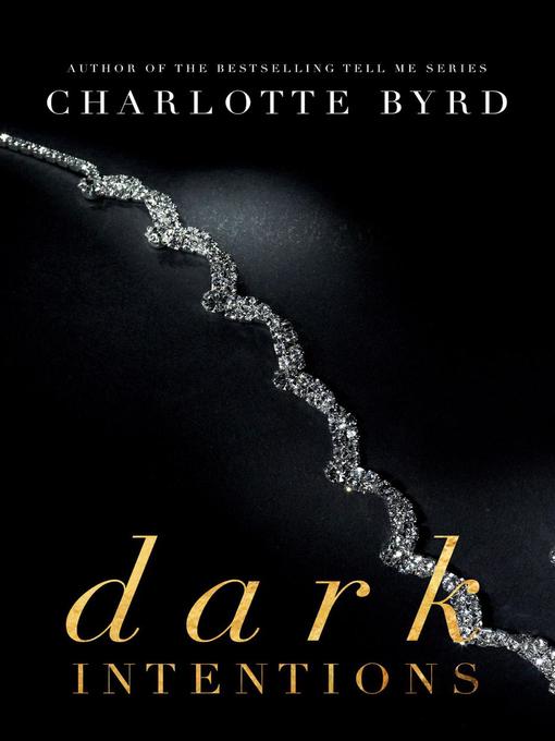 Title details for Dark Intentions by Charlotte Byrd - Available